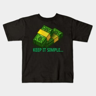 Money Keep It Simple T-shirt Kids T-Shirt